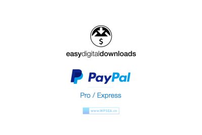 [支付] Easy Digital Downloads 二合一支付网关 PayPal Pro and PayPal Express v1.4.6